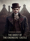 The Ghost of the Engineers' Castle (MP3): Haunted Castle and Mysterious Disappearance of a Landowner